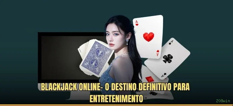 Estratégia Blackjack 208win